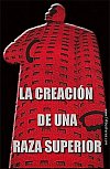 La creación de una raza superior