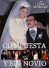 Compuesta y sin novio