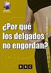 ¿Por qué los delgados no engordan?