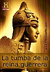 La tumba de la reina guerrera