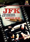 JFK, tres disparos que cambiaron América