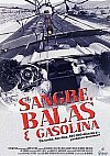 Sangre, balas y gasolina
