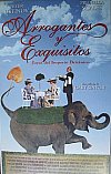 Arrogantes y exquisitos