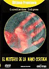 Expedientes enigmas(El misterio de la mano cortada)