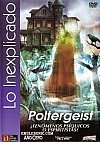Lo Inexplicable- Poltergeists ¿Fenómenos Psíquicos o espiritistas?