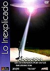 Lo Inexplicable- Abducidos-Secuestrados por Ovnis