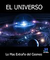 El Universo: Lo mas extraño del cosmos