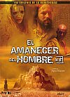 El amanecer del hombre (2/2)