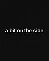 A Bit on the Side
