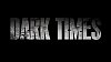 Dark Times
