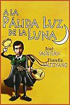 A la pálida luz de la luna