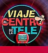 Viaje al centro de la Tele
