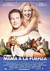 Mamá a la fuerza