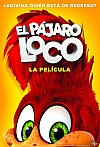 El Pájaro Loco: La película