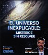 El universo inexplicable: Misterios sin resolver