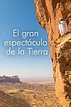 El gran espectáculo de la Tierra - BBC Earth (2ª Temporada)