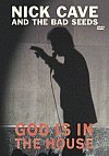 Nick Cave: God Is In The House