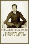 Fernando Fernán Gómez, el último gran conversador