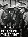 The Ball Player and the Bandit (C)