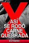 Así se rodó Carne quebrada