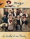 Dos de mayo: La libertad de una nación (1ª Temporada)