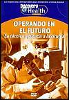 Operando en el Futuro: La técnica aplicada a la cirujía