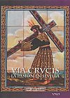 Via Crucis: La pasión en Sevilla