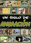 Un siglo de animación