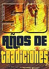 50 años de... Tradiciones